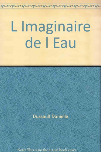 Beispielbild fr Imaginaire de l'eau (L') zum Verkauf von Librairie La Canopee. Inc.