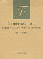 9782895021674: La Meche Courte le Franais la Culture la Litteratur