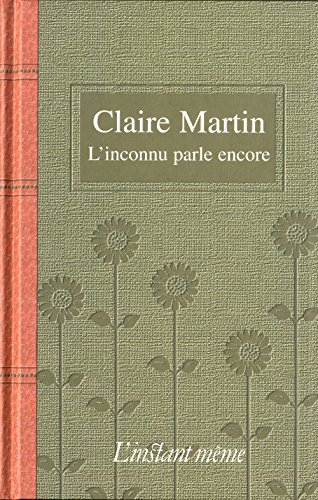 L INCONNU PARLE ENCORE (9782895021971) by MARTIN CLAIRE