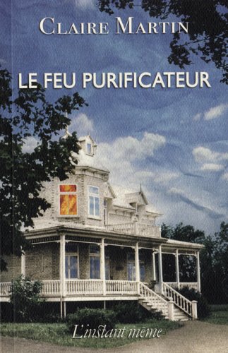 Beispielbild fr Feu purificateur (Le) zum Verkauf von Better World Books