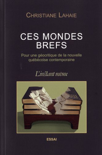 Beispielbild fr Ces mondes brefs zum Verkauf von Librairie La Canopee. Inc.
