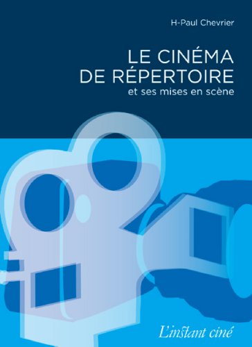 9782895023265: Le cinema de repertoire et ses mises en scene