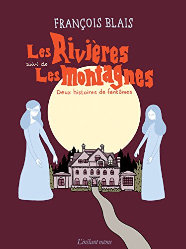 Beispielbild fr LES RIVIERES SUIVI DE LES MONTAGNES : DEUX HISTOIRES DE FANTOMES zum Verkauf von Gallix