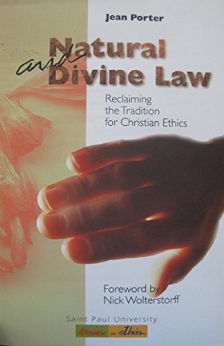 Stock image for Natural and Divine Law: Reclaiming the Tradition for Christian Ethics for sale by Windows Booksellers