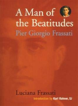 Beispielbild fr Man of the Beatitudes : Piergiorgio Frassoti zum Verkauf von SecondSale