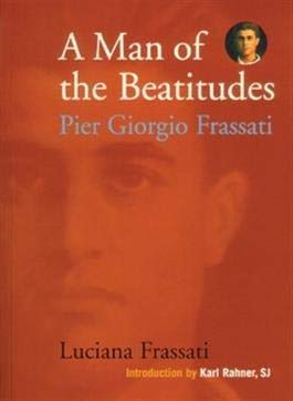 Stock image for Man of the Beatitudes : Piergiorgio Frassoti for sale by SecondSale