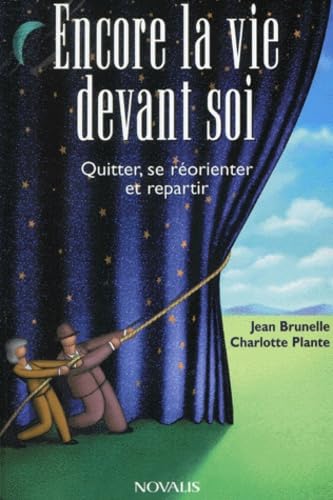 Beispielbild fr Encore la Vie Devant Soi : Quitter, Se Reorienter et Repartir zum Verkauf von Better World Books
