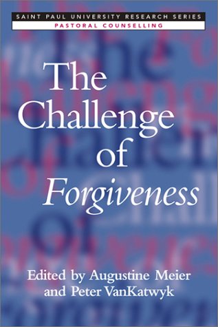 9782895071723: The Challenge of Forgiveness (Saint Paul University Series on Pastoral Counselling)