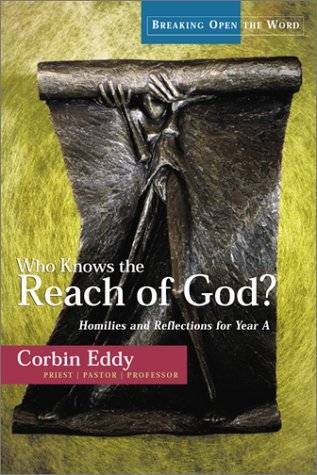 Stock image for Who Knows the Reach of God?: Homilies and Reflections for Year a (Contemporary Pastoral and Spiritual Books) for sale by Wonder Book