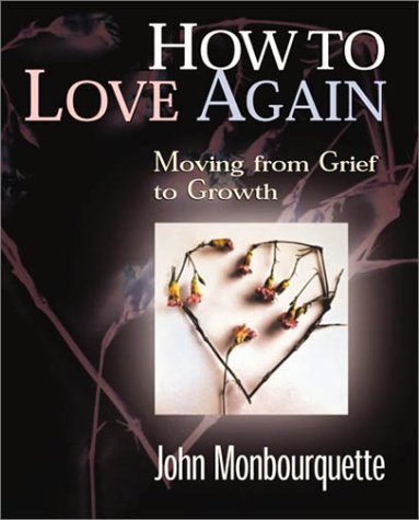 Beispielbild fr How to Love Again: Moving from Grief to Growth zum Verkauf von ThriftBooks-Dallas