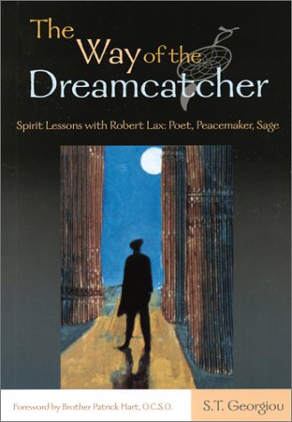 Beispielbild fr The Way of the Dreamcatcher: Spirit Lessons with Robert Lax: Poet, Peacemaker, Sage zum Verkauf von HPB-Diamond