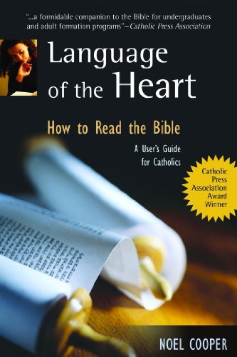 Beispielbild fr Language of the Heart: How to Read the Bible: A User's Guide for Catholics zum Verkauf von SecondSale