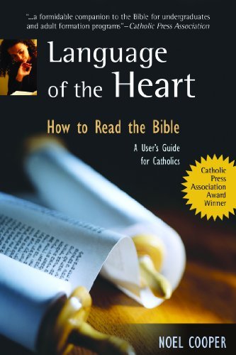 9782895074014: Language of the Heart: How to Read the Bible - A Catholic User's Guide to the Bible