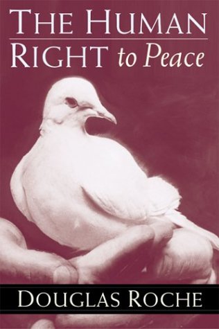 Imagen de archivo de The Human Right to Peace a la venta por ThriftBooks-Atlanta