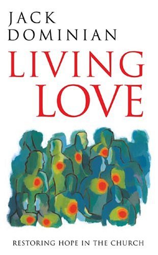 Beispielbild fr Living Love: Restoring Hope in the Church zum Verkauf von Wonder Book