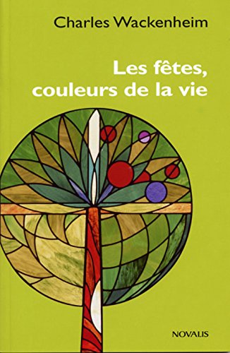 Beispielbild fr Les ftes, couleurs de la vie zum Verkauf von Ammareal