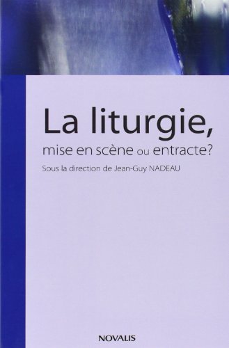 Stock image for La liturgie, mise en scne ou entracte ? for sale by medimops