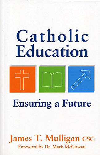 Beispielbild fr Catholic Education: Ensuring the future zum Verkauf von ThriftBooks-Atlanta