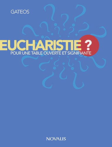 Beispielbild fr Eucharistie? : Pour une Table Ouverte et Signifiante zum Verkauf von Better World Books