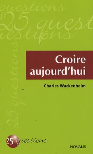 Stock image for croire aujourd'hui for sale by Ammareal