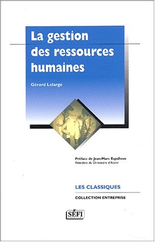 Stock image for Gestion des ressources humaines: Nouveaux enjeux, nouveaux outils Lelarge, G rard and Espalioux, Jean-Marc for sale by LIVREAUTRESORSAS
