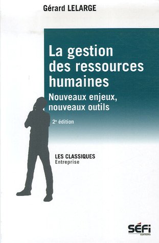 Stock image for La gestion des ressources humaines : Nouveaux enjeux, nouveaux outils for sale by Ammareal