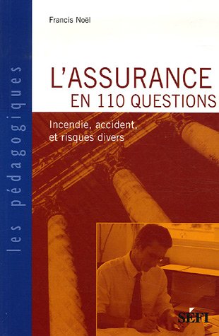 Beispielbild fr L'assurance en 110 questions : Incendie, Accident et Risques Divers zum Verkauf von Ammareal