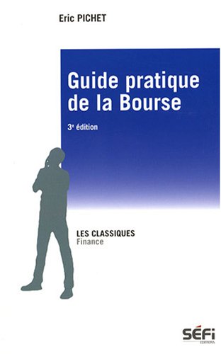 Beispielbild fr Guide pratique de la bourse : Manuel de thories et pratiques boursires zum Verkauf von Ammareal