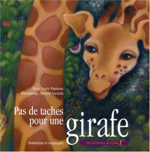 Beispielbild fr Pas de taches pour une girafe zum Verkauf von ThriftBooks-Dallas