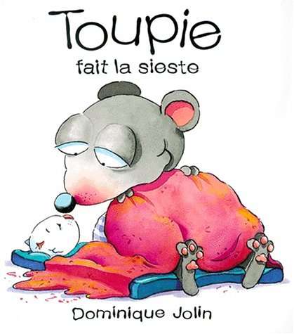 Beispielbild fr Toupie Fait la Sieste zum Verkauf von Better World Books