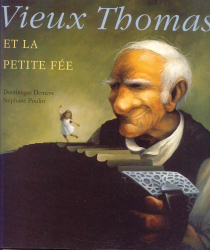 Beispielbild fr Vieux Thomas et La Petite Fee zum Verkauf von Housing Works Online Bookstore