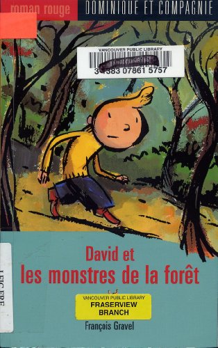 David et les monstres de la foret (French Edition) (9782895121664) by FranÃ§ois Gravel