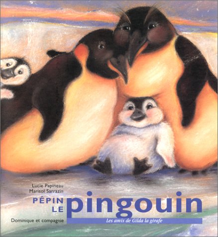 Beispielbild fr Pepin le Pingouin zum Verkauf von Better World Books