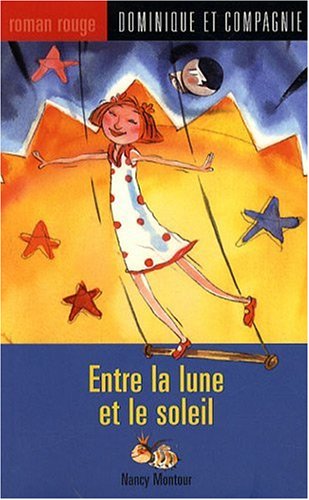 Beispielbild fr Entre la Lune et le Soleil zum Verkauf von Better World Books