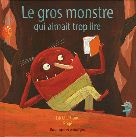 Stock image for Le Gros Monstre Qui Aimait Trop Lire for sale by RECYCLIVRE