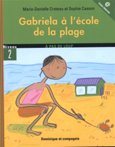 Beispielbild fr Gabriela a l'Ecole de la Plage zum Verkauf von Ammareal