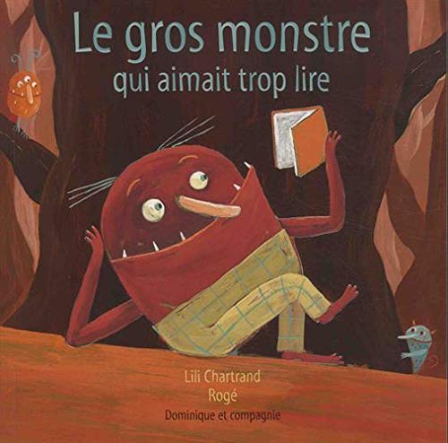 Beispielbild fr Le Gros Monstre Qui Aimait Trop Lire (ALBUMS ILLUSTRES) zum Verkauf von Brit Books