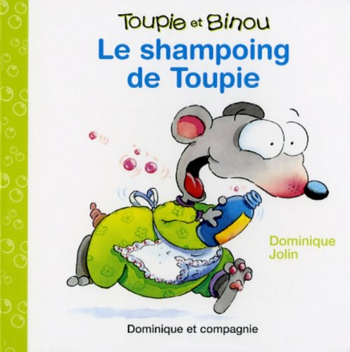 Shampoing de Toupie (9782895125822) by Dominique Jolin