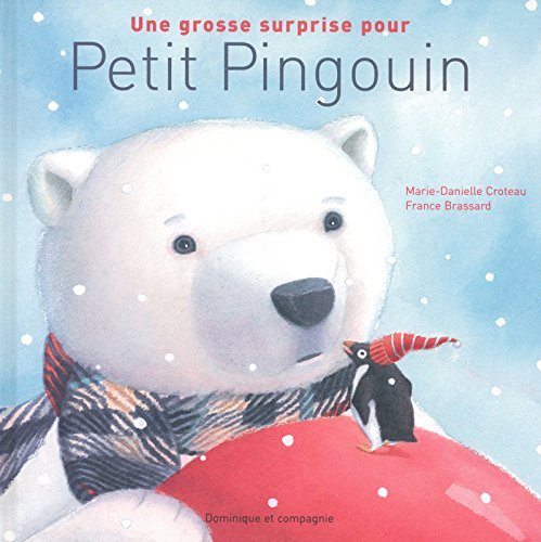 Stock image for GROSSE SURPRISE POUR PINGOUIN for sale by Ammareal