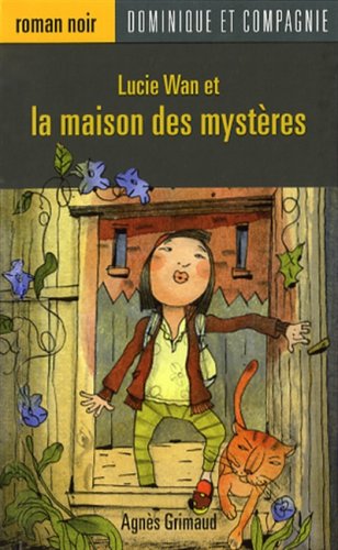 Beispielbild fr Lucie Wan et la Maison des Mystres zum Verkauf von Better World Books