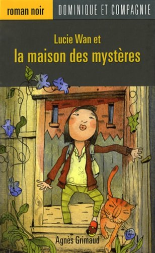 Stock image for Lucie Wan et la Maison des Mystres for sale by Better World Books