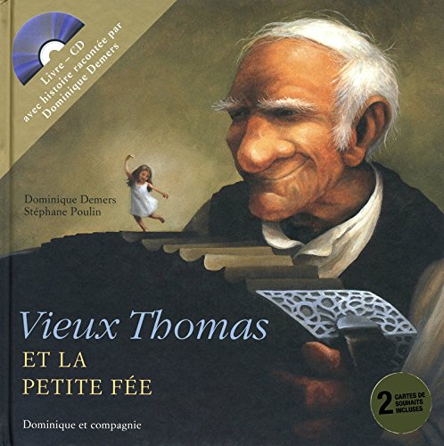 Beispielbild fr Vieux Thomas Et La Petite Fe : Livre - Cd zum Verkauf von RECYCLIVRE