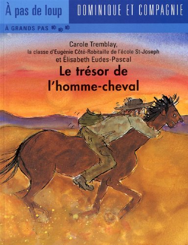 Beispielbild fr TRESOR DE L'HOMME-CHEVAL -GRANDS PAS zum Verkauf von The Book Garden