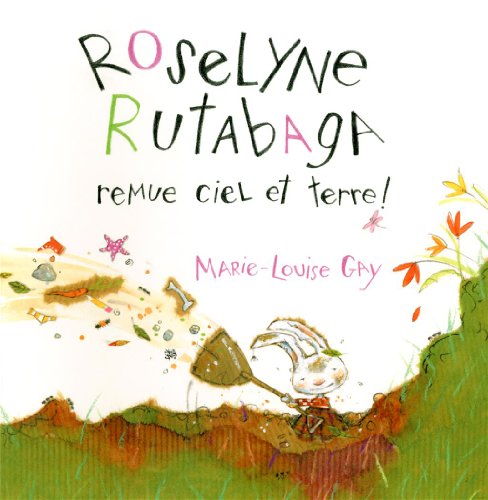 Imagen de archivo de Roselyne Rutabaga Remue Ciel et Terre! a la venta por Better World Books