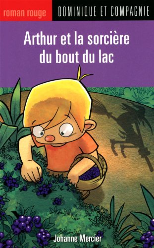 Stock image for Arthur et la Sorcire du Bout du Lac for sale by Better World Books