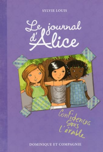 Beispielbild fr Le journal d'Alice - tome 3 Confidences sous l'rable zum Verkauf von Ammareal