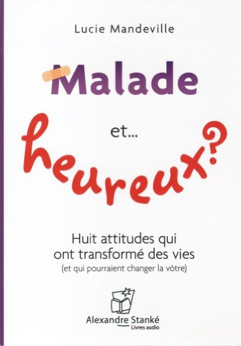 Stock image for MALADE MAIS HEUREUX for sale by Gallix