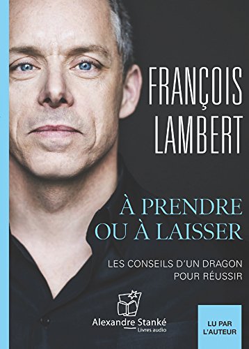 9782895175667: A PRENDRE OU A LAISSER (CD): Les conseils d'un dragon pour russir