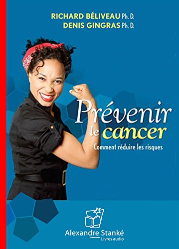 9782895175834: Prevenir le Cancer. Comment Reduire les Risques: La mthode anticancer