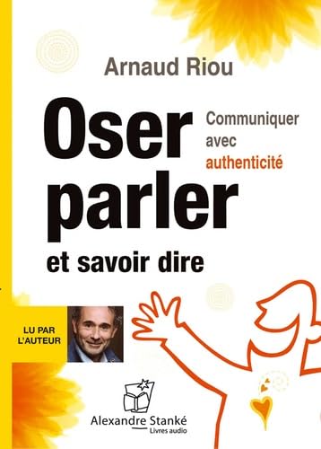 Stock image for Oser parler et savoir dire for sale by Librairie Le Lieu Bleu Paris